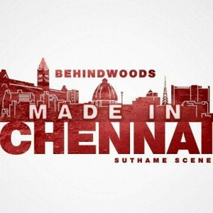 Behindwoods presents Vaa Mama | Made in Chennai Official anthem!
