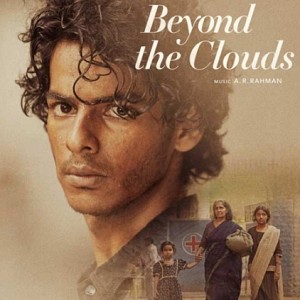 Beyond The Clouds - New Trailer | Majid Majidi | AR Rahman
