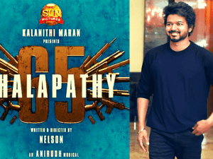Breaking exclusive update from Vijay and Nelson Dilipkumar’s Thalapathy 65