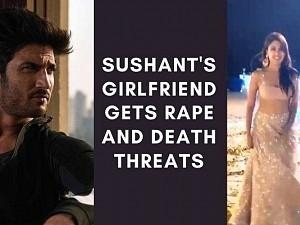 Sushant's girlfriend gets serious threats: 