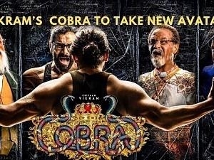 Breaking News: Vikram’s Cobra movie to take an exciting new avatar!